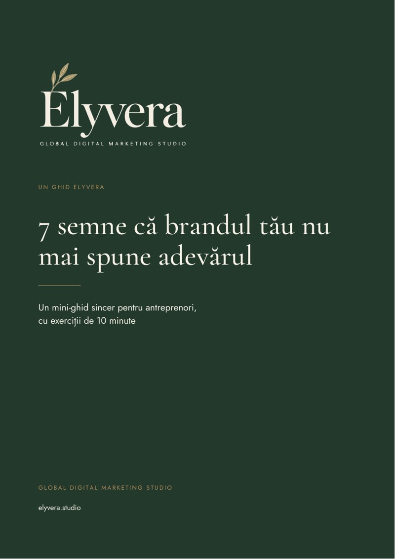 Coperta ghidului gratuit Elyvera: 7 semne că brandul tău nu mai spune adevărul